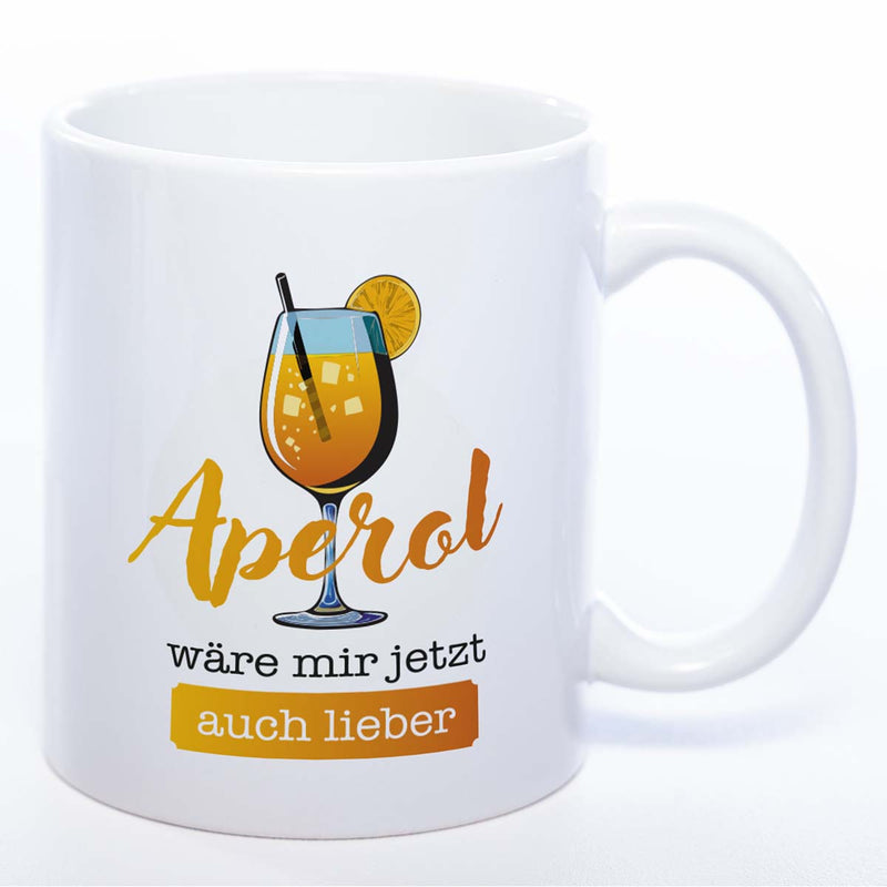 Lustige Tasse „Aperol wäre mir jetzt auch lieber“