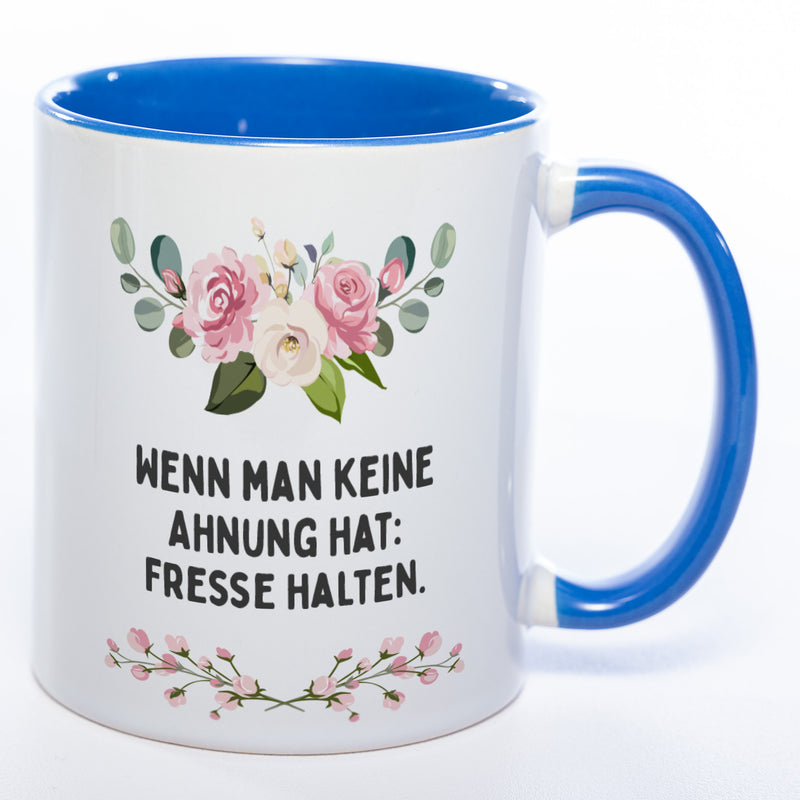 Blümchen-Tasse mit Spruch "Wenn man keine Ahnung hat: Fresse halten" - Lustige Kaffeetasse spülmaschinenfest