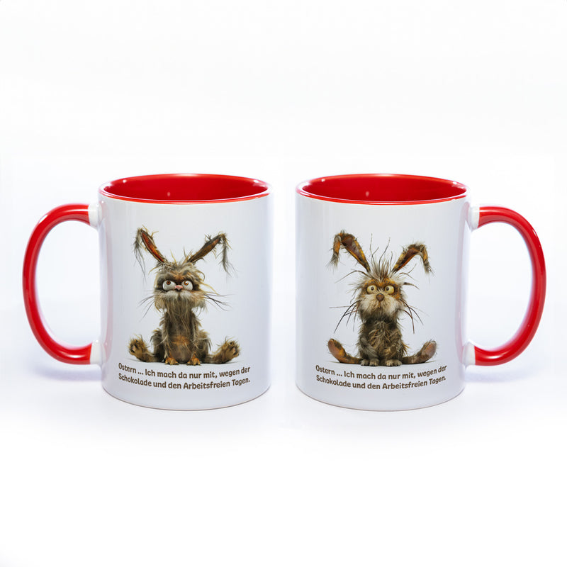 Motiv - Tasse mit Spruch und Hasen: Ostern... Ich mach da nur mit wegen der Schokolade und den arbeitsfreien Tagen. spülmaschinenfest