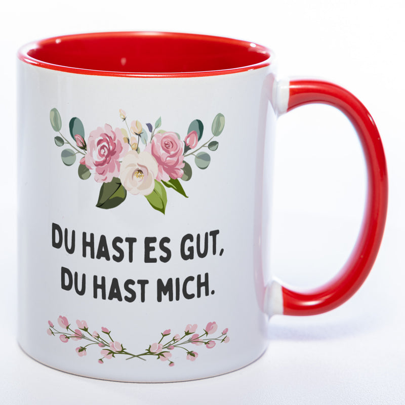 Blümchen-Tasse mit Spruch "Du hast es gut, Du hast mich" - Lustige Kaffeetasse spülmaschinenfest