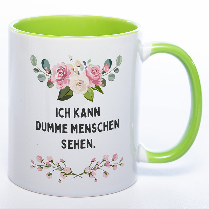Blümchen-Tasse mit Spruch "Ich kann dumme Menschen sehen" - Lustige Kaffeetasse spülmaschinenfest