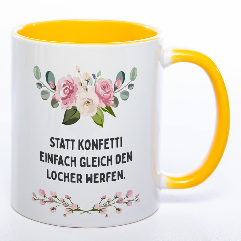 Blümchen-Tasse mit Spruch "Statt Konfetti einfach gleich den Locher werfen." - Lustige Kaffeetasse spülmaschinenfest