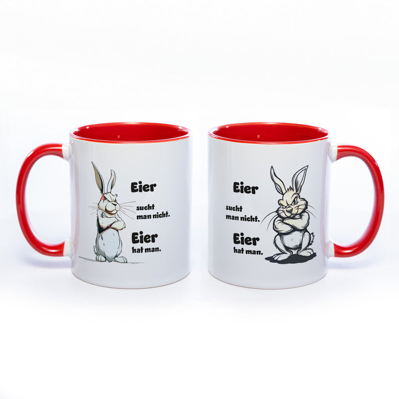 Motiv - Tasse mit Spruch: Eier sucht man nicht, Eier hat man - spülmaschinenfest