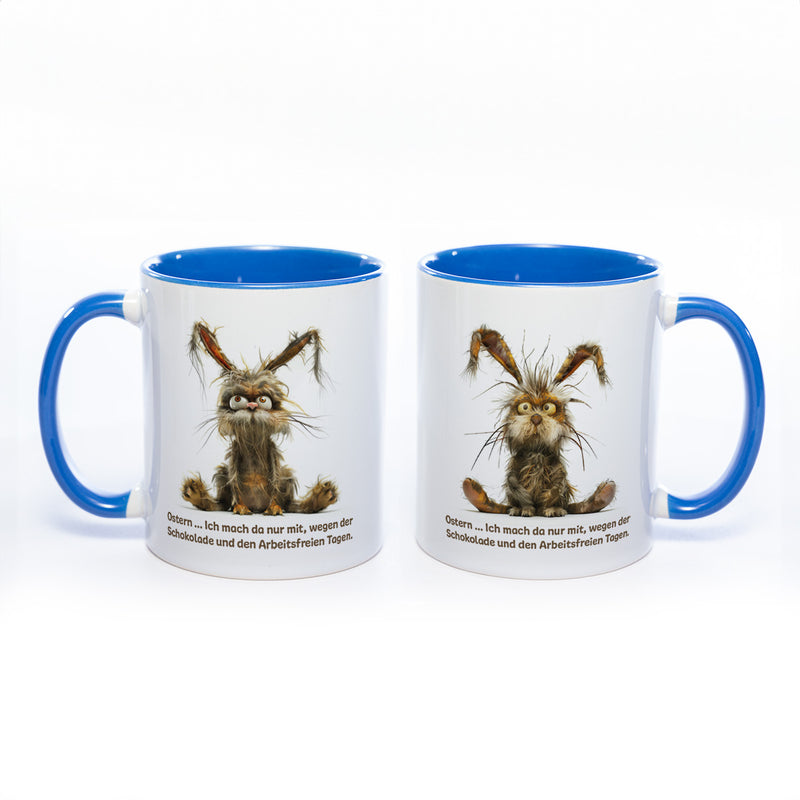 Motiv - Tasse mit Spruch und Hasen: Ostern... Ich mach da nur mit wegen der Schokolade und den arbeitsfreien Tagen. spülmaschinenfest