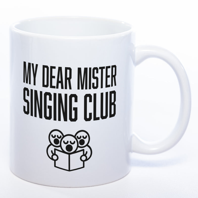 Denglisch-Tasse mit Spruch "My dear Mr. Singing-Club" - Lustige Kaffeetasse spülmaschinenfest
