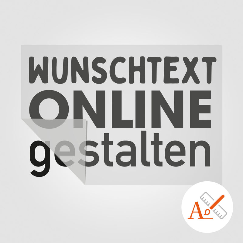Wunschtext Klebeschrift online selbst gestalten (1-farbig)