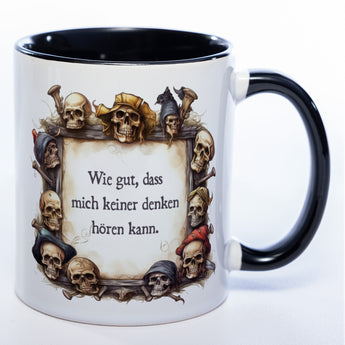 Totenkopf-Tasse mit Spruch "Wie gut, dass mich keiner denken hören kann." - Lustige Kaffeetasse spülmaschinenfest